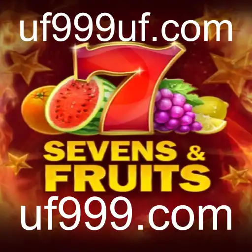 Descubra o Excitante Jogo SevensFruits no uf999.com